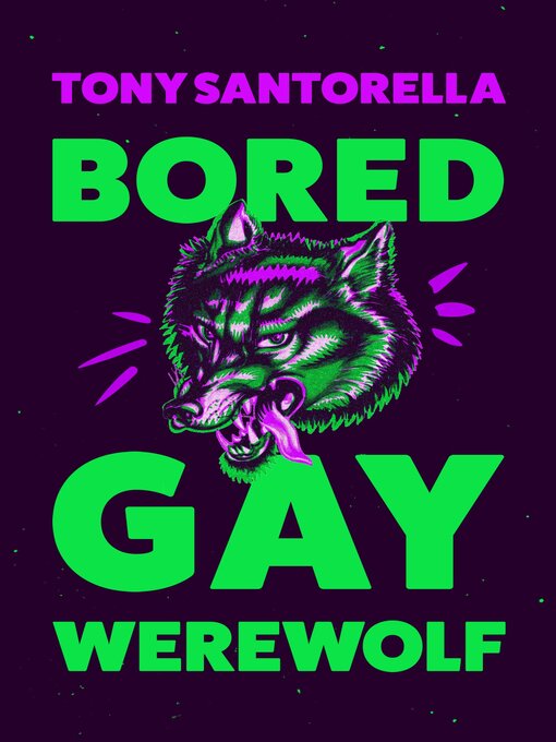 Title details for Bored Gay Werewolf by Tony Santorella - Wait list
